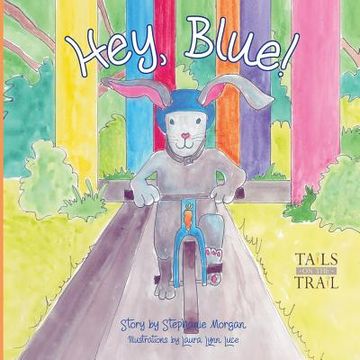 portada Hey, Blue: Tails on the Trail (en Inglés)