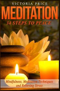 portada Meditation: 34 Steps To Peace- Mindfulness, Meditation Techniques and Relieving Stress