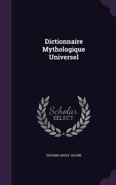 portada Dictionnaire Mythologique Universel (en Inglés)