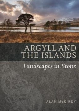 portada Argyll & the Islands: Landscapes in Stone (en Inglés)