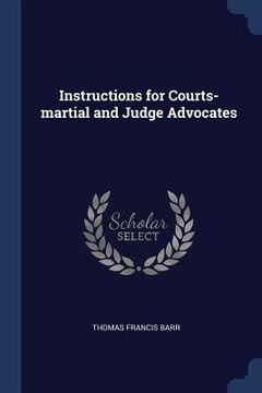 portada Instructions for Courts-martial and Judge Advocates (en Inglés)