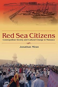 portada Red sea Citizens: Cosmopolitan Society and Cultural Change in Massawa 