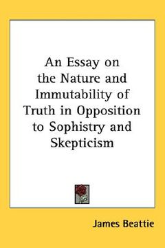 portada an essay on the nature and immutability of truth in opposition to sophistry and skepticism (in English)