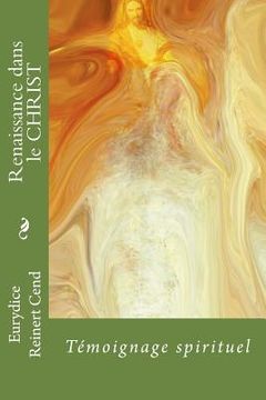 portada Renaissance dans le CHRIST: Témoignage spirituel (en Francés)