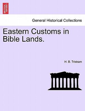 portada eastern customs in bible lands. (en Inglés)