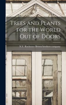 portada Trees and Plants for the World out of Doors (en Inglés)