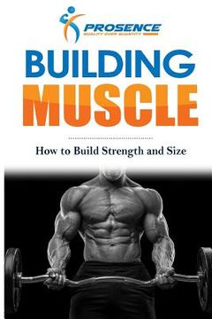 portada Building Muscle: How to Build Strength and Size