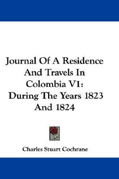 portada journal of a residence and travels in colombia v1: during the years 1823 and 1824