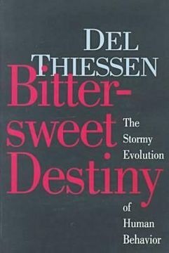 portada Bittersweet Destiny: The Stormy Evolution of Human Behavior (en Inglés)