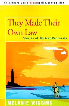 portada they made their own law: stories of bolivar peninsula