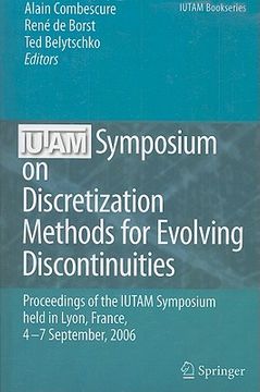portada iutam symposium on discretization methods for evolving discontinuities: proceedings of the iutam symposium held lyon, france, september 4-7, 2006 (en Inglés)
