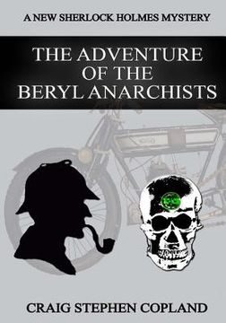 portada The Adventure of the Beryl Anarchists - Large Print: A New Sherlock Holmes Mystery (en Inglés)