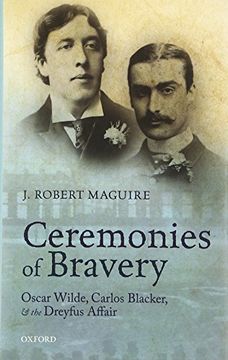 portada Ceremonies of Bravery: Oscar Wilde, Carlos Blacker, and the Dreyfus Affair