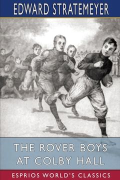 portada The Rover Boys at Colby Hall (Esprios Classics): or, The Struggles of the Young Cadets (en Inglés)