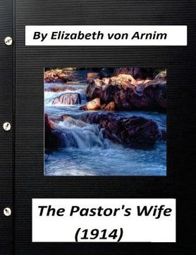 portada The Pastor's Wife (1914) By Elizabeth von Arnim (World's Classics) (en Inglés)