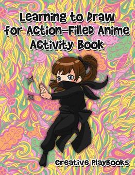portada Learning to Draw for Action-Filled Anime Activity Book (en Inglés)