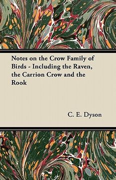 portada notes on the crow family of birds - including the raven, the carrion crow and the rook (en Inglés)