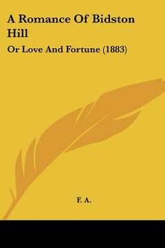 portada a romance of bidston hill: or love and fortune (1883) (en Inglés)