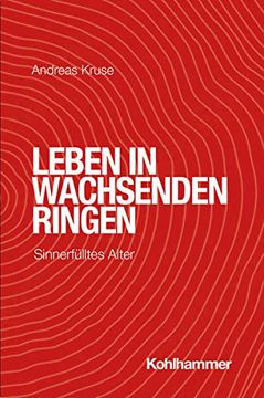 portada Leben in Wachsenden Ringen: Sinnerfulltes Alter (en Alemán)