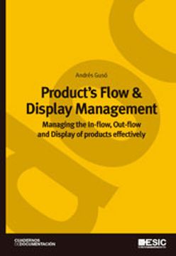 portada Product's Flow & Display Management: Managing the In-flow, Out-flow and Display of products effectively (Cuadernos de Documentación)