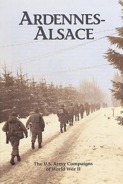 portada Ardennes-Alsace: The U.S. Army Campaigns of World War II (en Inglés)