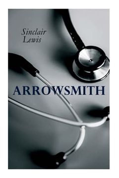 portada The Arrowsmith: Pulitzer Prize Novel (en Inglés)