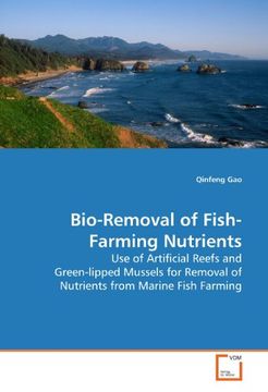 portada Bio-Removal of Fish-Farming Nutrients: Use of Artificial Reefs and Green-lipped Mussels for Removal of Nutrients from Marine Fish Farming