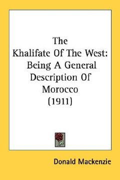 portada the khalifate of the west: being a general description of morocco (1911)