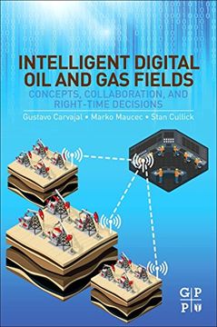 portada Intelligent Digital oil and gas Fields: Concepts, Collaboration, and Right-Time Decisions (in English)
