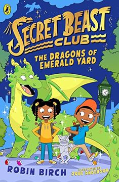 portada Secret Beast Club: The Dragons of Emerald Yard (Secret Beast Club, 2)