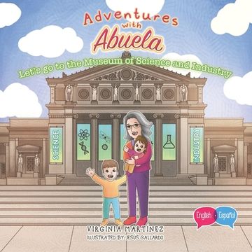 portada Adventures with Abuela: Let's go to the Museum of Science and Industry (in English)