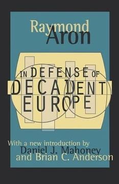 portada In Defense of Decadent Europe (en Inglés)