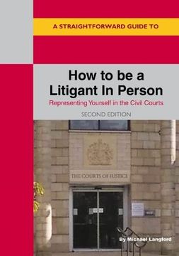 portada Straightforward Guide to how to be a Litigant in Person, a: 2nd Edition (in English)