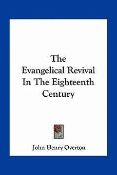 portada the evangelical revival in the eighteenth century (en Inglés)