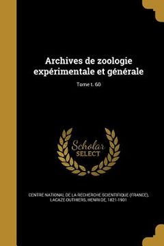portada Archives de zoologie expérimentale et générale; Tome t. 60 (en Francés)