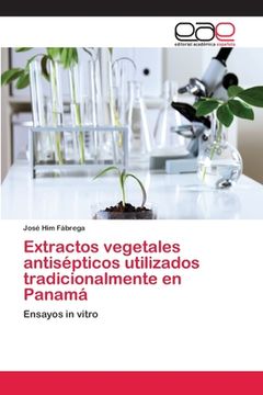 portada Extractos Vegetales Antisépticos Utilizados Tradicionalmente en Panamá