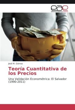 portada Teoría Cuantitativa de los Precios: Una Validación Econométrica: El Salvador (1990-2011) (Spanish Edition)
