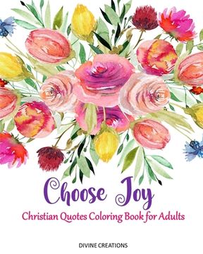 portada Choose Joy: Christian Quotes Coloring Book for Adults (en Inglés)