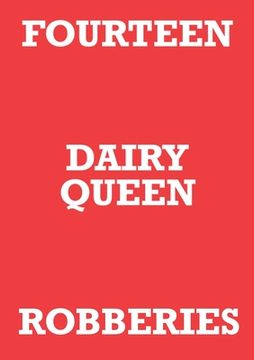 portada Fourteen Dairy Queen Robberies (en Inglés)