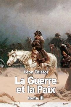 portada La Guerre et la Paix: Tome III (en Francés)