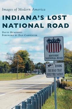 portada Indiana's Lost National Road (en Inglés)