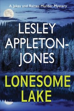 portada Lonesome Lake: A Burning Cabin... A Missing Person... The Hunt is on (en Inglés)