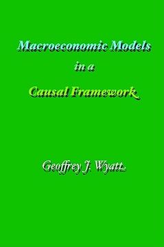 portada macroeconomic models in a causal framework (en Inglés)