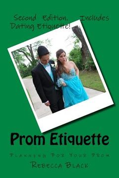 portada Prom Etiquette: Planning For Your Prom (en Inglés)