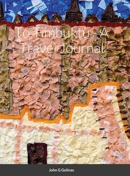 portada To Timbuktu - A Travel Journal (en Inglés)