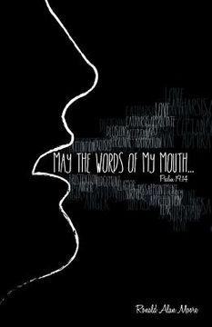 portada May The Words of My Mouth: Lessons from Life's Instruction Manual (en Inglés)