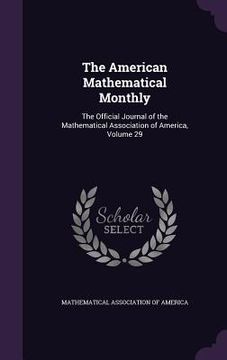portada The American Mathematical Monthly: The Official Journal of the Mathematical Association of America, Volume 29