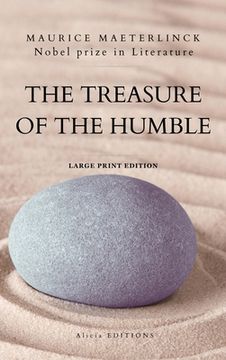 portada The Treasure of the Humble: Nobel prize in Literature - Large Print Edition (en Inglés)
