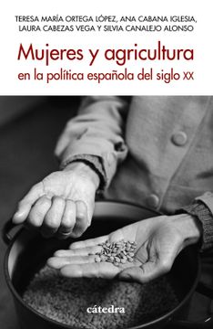 portada Mujeres y agricultura en la política española del siglo XX (en Castellano)