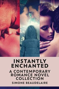 portada Instantly Enchanted: A Contemporary Romance Novel Collection